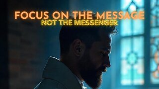 Focus on the Message