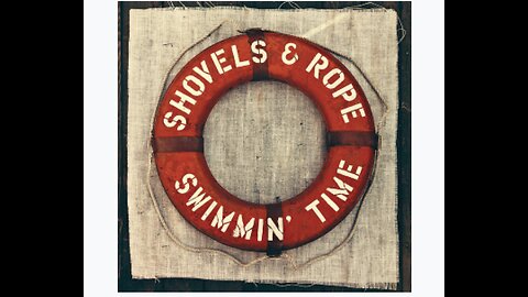Shovels & Rope - Save The World