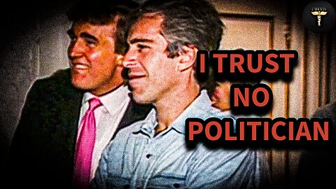 No Epstein List? This Is Why I Don't Trust ANY POLITICIAN