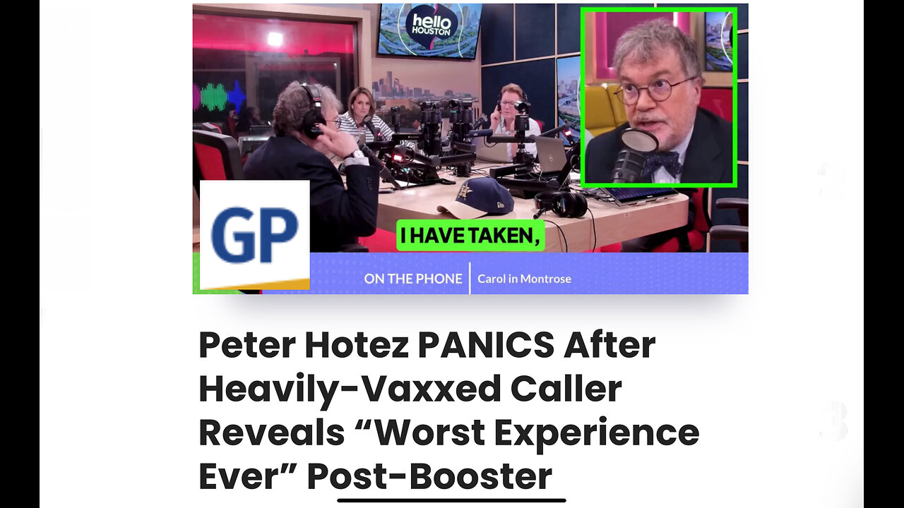 Peter Hotez PANICS After Heavily-Vaxxed Caller Reveals “Worst Experience Ever” Post-Booster