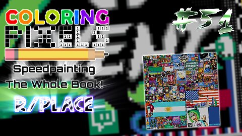 Coloring Pixels - Speedpainting The Whole Book! #51 (r/Place)