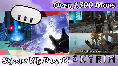 Skyrim VR Ep.16: Mad God Overhaul (Over 1,300 Mods)