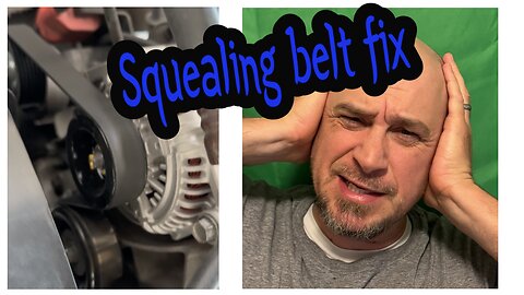 Squealing serpintine belt fix