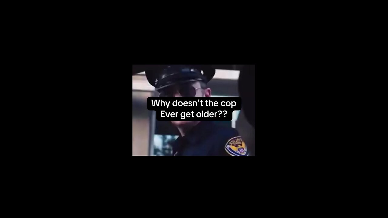 Why doesn’t the cop ever age?