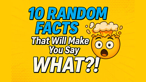 10 RANDOM FACTS That Will Make You Say WHAT?! 🤯
