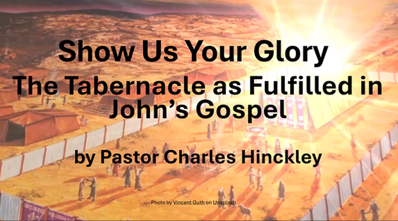 The Tabernacle as Fulfilled in John’s Gospel - 6.25.25