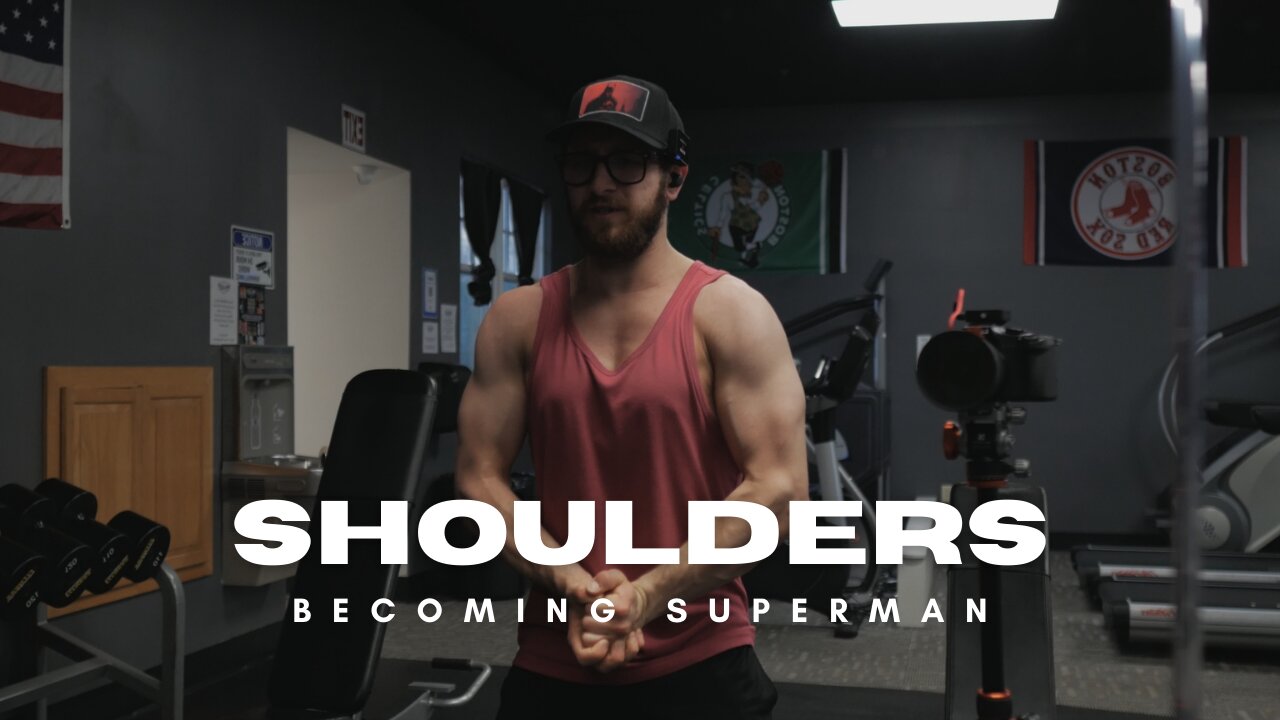 Becoming Superman Ep.42 Shoulders