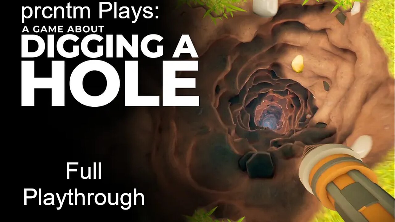 A Game About Digging a Hole (Full)