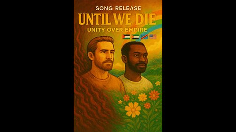 Until We Die | A Song for Unity Over Empire