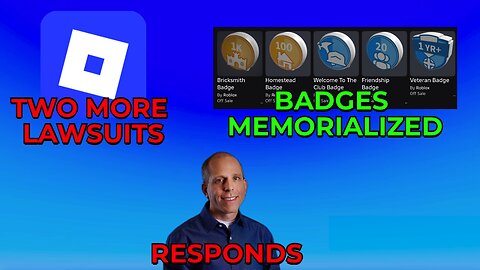 Roblox Badges Memorialized, Matt Kaufman Defends FAE + Roblox sued TWICE MORE