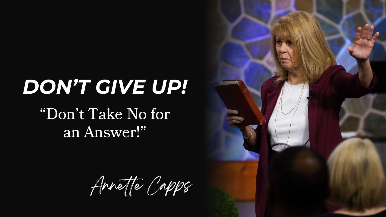 Don't Give Up! Don't Take No for an Answer!