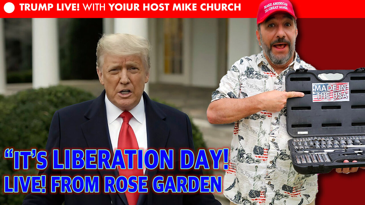 Mike Church Show - LIBERATION DAY, LIVE from the Rose Garden