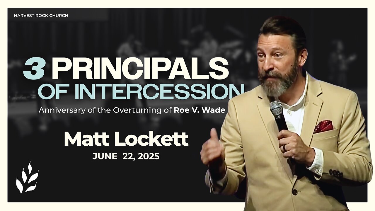 Harvest Rock| Matt Lockett | 3 Principals of Intercession