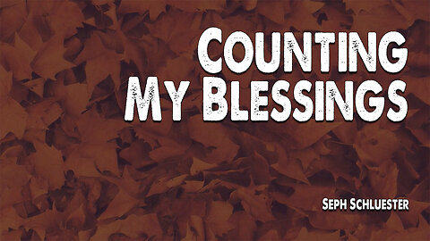 Counting My Blessings | Seph Schluester (Worship Lyric Video)