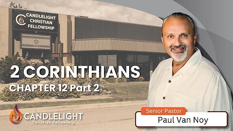Sunday Morning Service - 2 Corinthians 12 Part 2