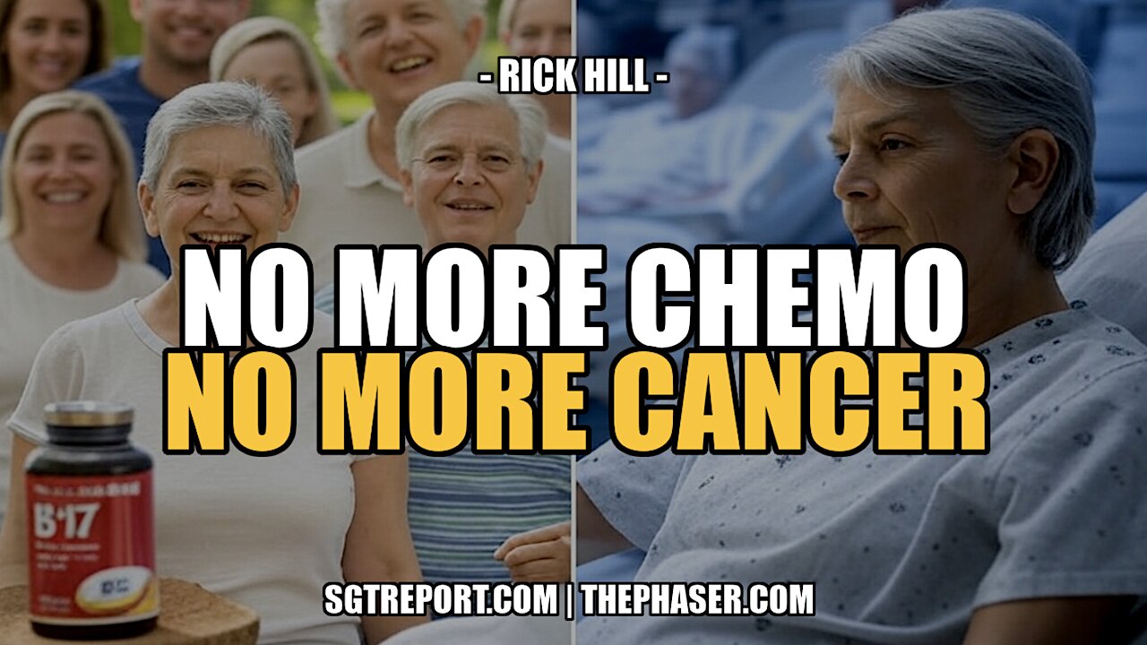 SAY GOODBYE TO CANCER -- Rick Hill