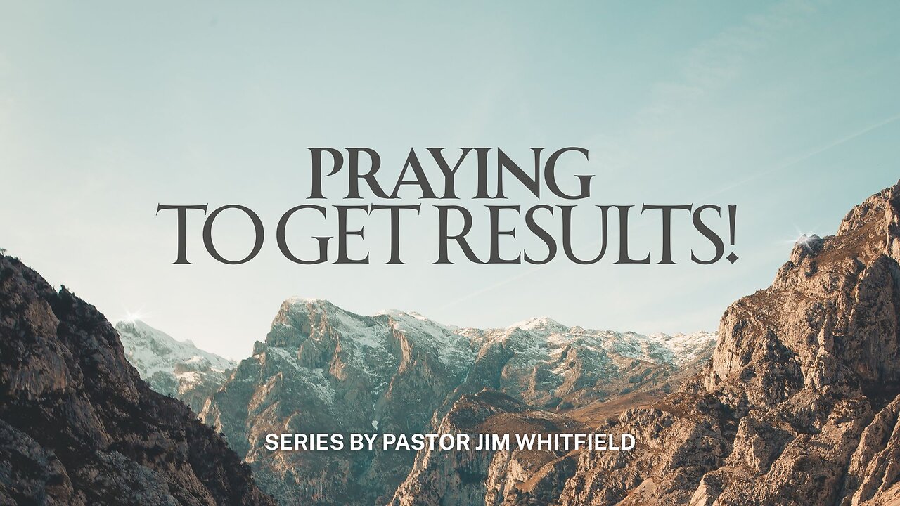 Praying To Get Results: Kinds of Prayers with Rules - January 11th, 2025