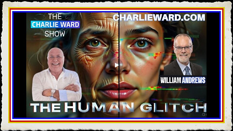 THE HUMAN GLITCH WITH CHARLIE WARD WILLIAM ANDREWS