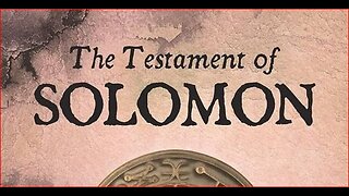 "The Testament Of Solomon" Reading & Discernment... Part 1