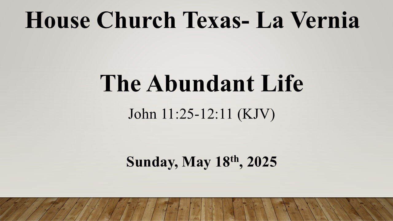 The Abundant Life- Sunday, May 18th, 2025