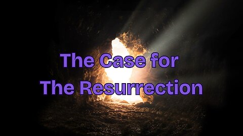 2025.4.20 TFHC - The Case For The Resurrection | 1 Corinthian 15:1-20