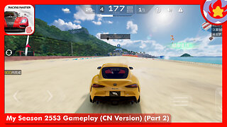 My Season 25S3 Gameplay (CN Version) (Part 2) | Racing Master