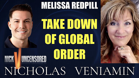 Melissa Redpill Discusses The Take Down Of The Global Order with Nicholas Veniamin