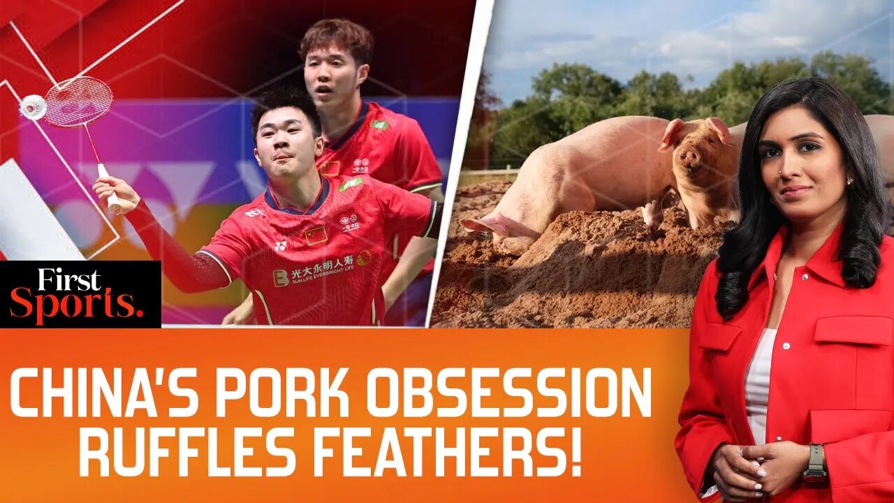 China’s Pork Obsession Hurts Global Badminton | First Sports With Rupha Ramani | N18G
