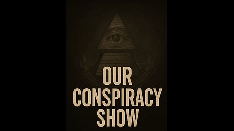 Our Conspiracy Show : Elite Human Trafficking