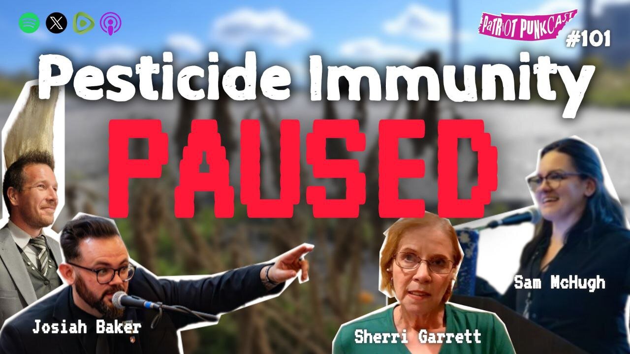 Patriot Punkcast #101 - Pesticide Immunity PAUSED
