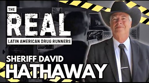 Sheriff David Hathaway : The Real Latin American Drug Runners