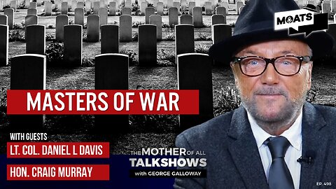 MASTERS OF WAR | Hypocrisy Sunday | The old lie | Musk’s $1tn grab | MOATS with George Galloway