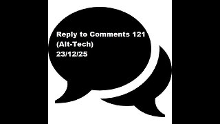 Reply to Comments 121 (Alt-Tech)