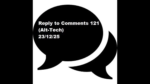 Reply to Comments 121 (Alt-Tech)