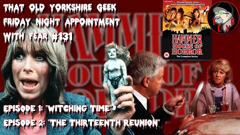 TOYG! Friday Night Appointment With Fear #131 - Hammer House of Horror Part 1