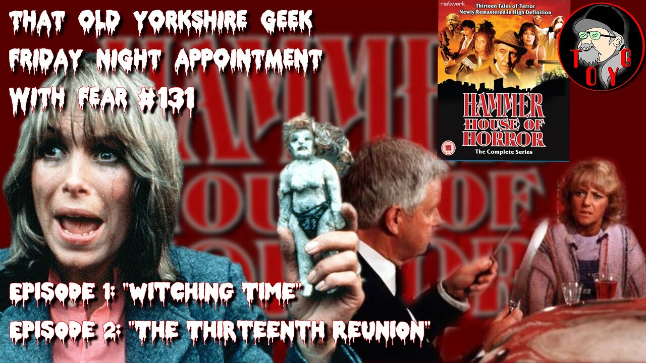 TOYG! Friday Night Appointment With Fear #131 - Hammer House of Horror Part 1