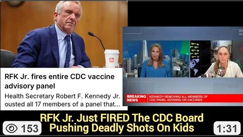 RFK Jr. Fires ALL '17' CDC Vaccine Advisory Members [ALL Death-Jab on Kids Pushers] 💉☠️💉
