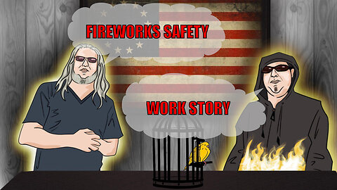 The Canary in the Cage Episode 66 - Dave Work Story, Fireworks Safety