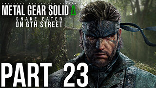 Sure! I... Snuck In... | Snake Eater Delta Part 23