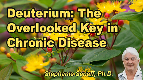 Deuterium: The overlooked key in chronic disease