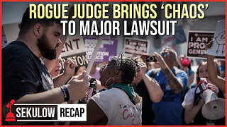 Rogue Judge Brings ‘Chaos’ to Major Lawsuit