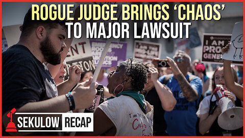 Rogue Judge Brings ‘Chaos’ to Major Lawsuit