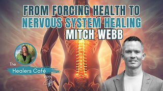 From Forcing Health to Nervous System Healing with Mitch Webb & Manon on The Healers Café