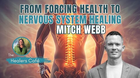 From Forcing Health to Nervous System Healing with Mitch Webb & Manon on The Healers Café