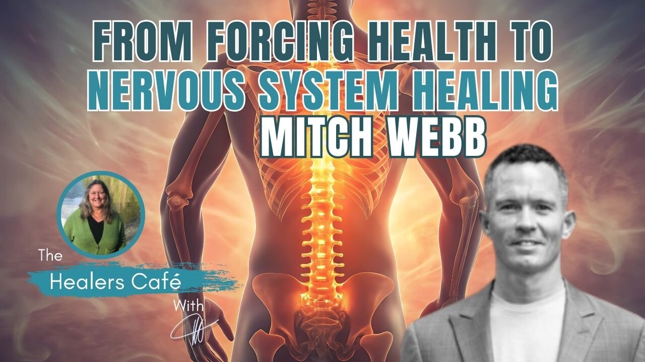 From Forcing Health to Nervous System Healing with Mitch Webb & Manon on The Healers Café