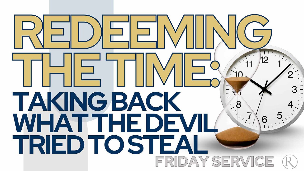 Taking Back What the Devil Tried to Steal • Friday Service