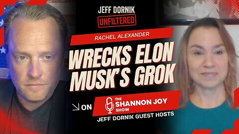 Rachel Alexander Wrecks Elon Musk's Grok on Election Fraud Court Cases and Proves It Just Repeats MSM Lies | Jeff Dornik Guest Hosting The Shannon Joy Show