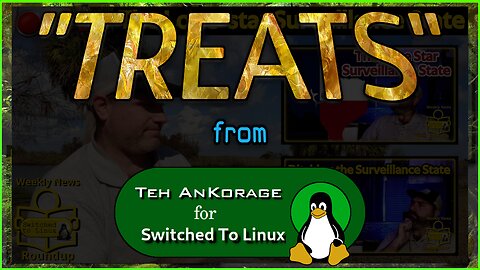 #WeeklyNewsRoundup "TREATS" For 10/16/2025 @SwitchedToLinux #Windows #Mac #Linux #Treats