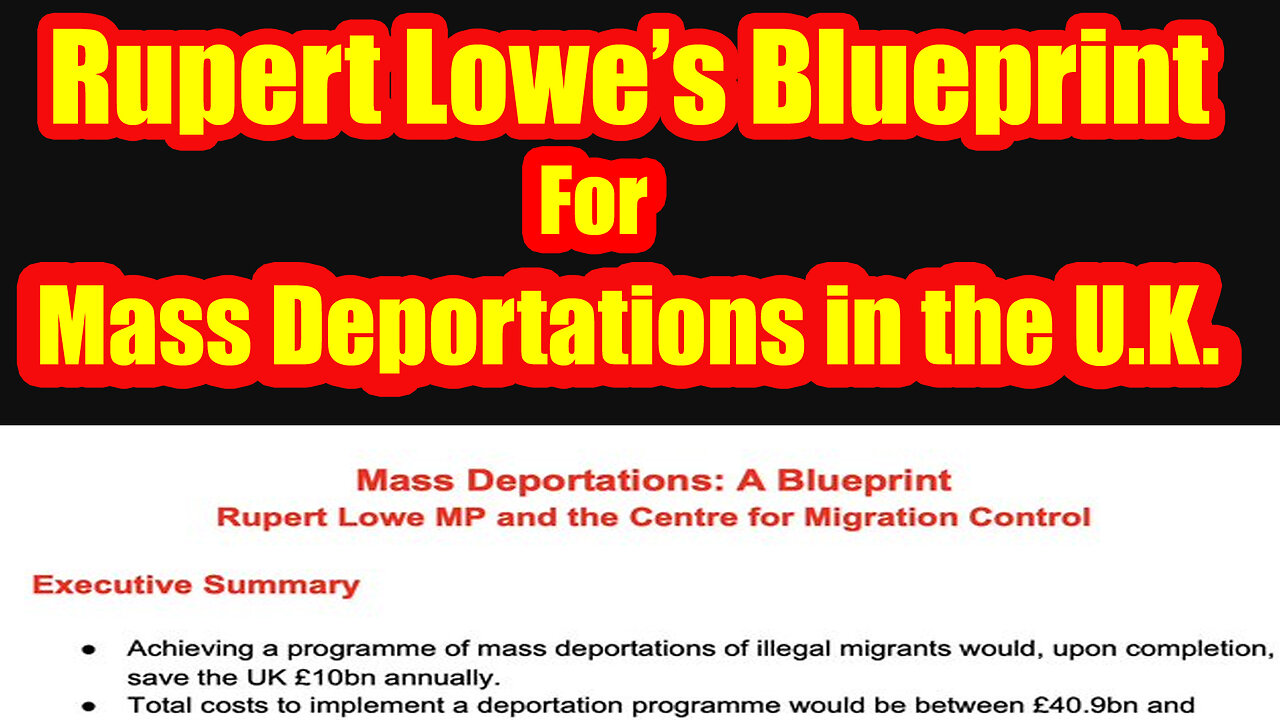 Rupert Lowe's Blueprint for Mass Deportations in the U.K.