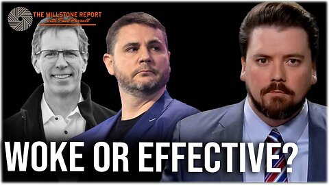 Millstone Report w Paul Harrell: Charles Haywood Explains “Woke Right” is Really “Effective Right"
